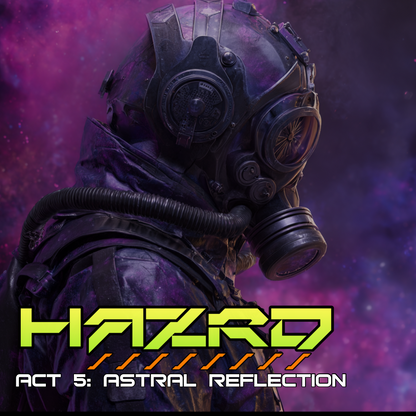HAZRD - Act 5: Astral Reflection EP