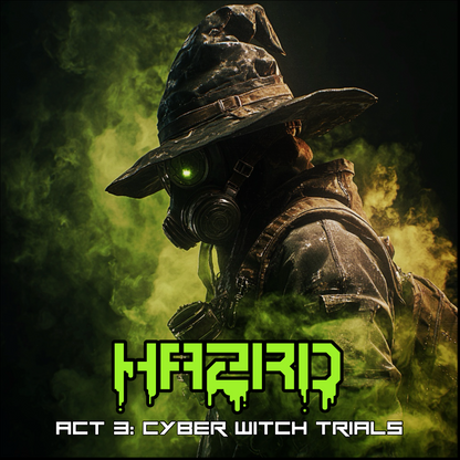 HAZRD - Act 3: Cyber Witch Trials EP