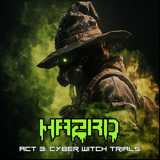 HAZRD - Act 3: Cyber Witch Trials EP